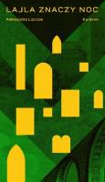 Lajla znaczy noc. Autor: Aleksandra Lipczak. SmakLiter.pl Okładka książki Lajla znaczy noc