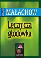Lecznicza głodówka w.2020. Autor: G.P. Małachow. SmakLiter.pl Okładka książki Lecznicza głodówka w.2020