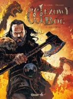 Łzy Odyna. Wężowy bóg. Tom 1. Autor: Jerome Le Gris, Benoit Dellac. SmakLiter.pl Okładka książki Łzy Odyna. Wężowy bóg. Tom 1