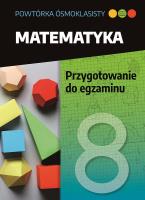 Okładka książki Matematyka. Przygotowanie do egzaminu. Powtórka ósmoklasisty