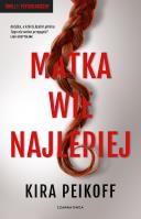 Matka wie najlepiej. Autor: Kira Peikoff. SmakLiter.pl Okładka książki Matka wie najlepiej