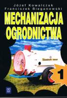 Okładka książki Mechanizacja ogrodnictwa 1