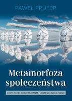 Metamorfoza społeczeństwa. Autor: Paweł Prfer. SmakLiter.pl Okładka książki Metamorfoza społeczeństwa