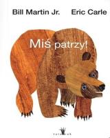 Miś patrzy w.2020. Autor: Bill Martin Jr.. SmakLiter.pl Okładka książki Miś patrzy w.2020