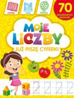 Moje liczby: Już piszę cyferki. Autor: Monika Kalinowska, Wiśniewski Krzysztof. SmakLiter.pl Okładka książki Moje liczby: Już piszę cyferki