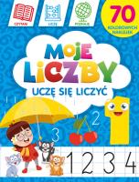 Moje liczby: Uczę się liczyć. Autor: Monika Kalinowska. SmakLiter.pl Okładka książki Moje liczby: Uczę się liczyć
