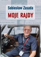 Moje Rajdy. Autor: Sobiesław Zasada. SmakLiter.pl Okładka książki Moje Rajdy