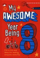 Okładka książki My Awesome Year Being 8