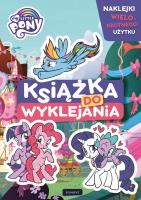 My Little Pony. Książka do wyklejania. Autor: Marta Kruszyńska. SmakLiter.pl Okładka książki My Little Pony. Książka do wyklejania