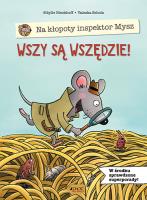 Okładka książki Na kłopoty inspektor Mysz Wszy są wszędzie!