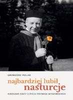 Najbardziej lubił nasturcje. Autor: Grzegorz Polak. SmakLiter.pl Okładka książki Najbardziej lubił nasturcje