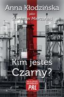 Najlepsze kryminały PRL Tom 34. Kim jesteś Czarny?. Autor: Kłodzińska Anna. SmakLiter.pl Okładka książki Najlepsze kryminały PRL Tom 34. Kim jesteś Czarny?