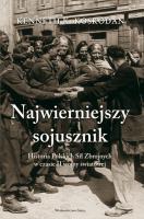 Okładka książki Najwierniejszy Sojusznik. Historia Polskich Sił Zbrojnych w czasie II wojny światowej