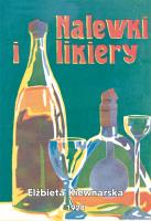 Nalewki i likiery E. Kiewnarska. Autor: Kiewnarska Elżbieta. SmakLiter.pl Okładka książki Nalewki i likiery E. Kiewnarska