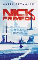 Nick Primeon. Autor: Szymański Marek. SmakLiter.pl Okładka książki Nick Primeon