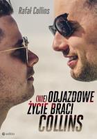 (nie)Odjazdowe życie braci Collins. Autor: Rafał Collins. SmakLiter.pl Okładka książki (nie)Odjazdowe życie braci Collins