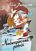 Niebezpieczna podróż. Autor: Tove Jansson;Tove Jansson. SmakLiter.pl Okładka książki Niebezpieczna podróż
