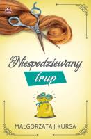 Niespodziewany trup. Autor: Kursa Małgorzata. SmakLiter.pl Okładka książki Niespodziewany trup