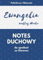 Notes duchowy. Ewangelia wg. Marka. Autor:   Praca zbiorowa. SmakLiter.pl Okładka książki Notes duchowy. Ewangelia wg. Marka