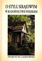 O stylu krajowym w budownictwie wiejskim. Autor: Czartoryski Zygmunt. SmakLiter.pl Okładka książki O stylu krajowym w budownictwie wiejskim