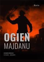 Ogień Majdanu. Autor: Kowalczyk Maciej, Anna Richter. SmakLiter.pl Okładka książki Ogień Majdanu