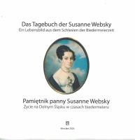 Pamiętnik panny Susanne Websky. Życie na Dolnym Śląsku w czasach biedermeieru. Autor: Websky Susanne. SmakLiter.pl Okładka książki Pamiętnik panny Susanne Websky. Życie na Dolnym Śląsku w czasach biedermeieru
