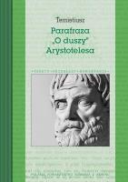 Parafraza 'O duszy' Arystotelesa. Autor: Temistiusz. SmakLiter.pl Okładka książki Parafraza 'O duszy' Arystotelesa