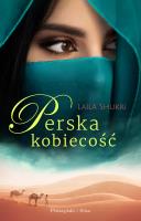 Perska kobiecość. Autor: Laila Shukri. SmakLiter.pl Okładka książki Perska kobiecość