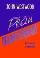 Plan marketingowy. Praktyczny przewodnik. Autor: John Westwood. SmakLiter.pl Okładka książki Plan marketingowy. Praktyczny przewodnik
