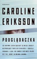 Podgądaczka. Autor: Caroline Eriksson. SmakLiter.pl Okładka książki Podgądaczka