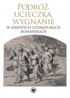 Okładka książki Podróż, ucieczka, wygnanie w dawnych literaturach romańskich