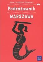 Podróżownik. Warszawa. Autor: Anna i Krzysztof Kobusowie. SmakLiter.pl Okładka książki Podróżownik. Warszawa