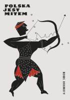 Polska jest mitem. Autor:   Praca zbiorowa. SmakLiter.pl Okładka książki Polska jest mitem