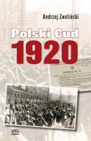 Polski cud 1920. Autor: Andrzej Zwoliński. SmakLiter.pl Okładka książki Polski cud 1920