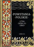 Okładka książki Powstania Polskie 1797; 1830-31; 1863 Listopadowe