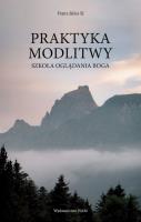 Praktyka modlitwy. Autor: Franz Jalics SJ. SmakLiter.pl Okładka książki Praktyka modlitwy