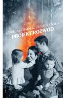 Projekt rozwód. Autor: Izabela Kosmala-Świerczyńska. SmakLiter.pl Okładka książki Projekt rozwód