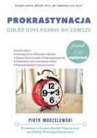 Okładka książki Prokrastynacja. Odłóż odkładanie na zawsze