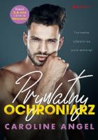 Prywatny ochroniarz. Autor: Caroline Angel. SmakLiter.pl Okładka książki Prywatny ochroniarz