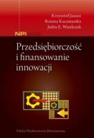 Przedsiębiorczość i finansowanie innowacji. Autor: Janasz K., Kaczmarska B., Wasilczuk Julita E.. SmakLiter.pl Okładka książki Przedsiębiorczość i finansowanie innowacji