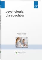 Psychologia dla coachów. Autor: Świeży Maciej. SmakLiter.pl Okładka książki Psychologia dla coachów