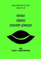 Rondo, Oberek, Koncert góralski na flet i fortepian. Autor: Ryk Małgorzata M., Flis Maja. SmakLiter.pl Okładka książki Rondo, Oberek, Koncert góralski na flet i fortepian