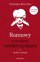 Rozmowy z seryjnymi morderczyniami. Autor: CHRISTOPHER BERRY-DEE. SmakLiter.pl Okładka książki Rozmowy z seryjnymi morderczyniami