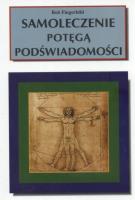 Samoleczenie potęgą podświadomości. Autor: Bob Fingerbild. SmakLiter.pl Okładka książki Samoleczenie potęgą podświadomości