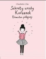 Okładka książki Sekrety urody Koreanek. Elementarz pielęgnacji