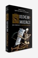 Siedem śmierci. Jak umierano w dawnych wiekach. Autor: AGNIESZKA BUKOWCZAN-RZESZUT, Faron Barbara. SmakLiter.pl Okładka książki Siedem śmierci. Jak umierano w dawnych wiekach