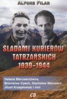 Śladami kurierów tatrzańskich 1939-1944. Autor: Filar Alfons. SmakLiter.pl Okładka książki Śladami kurierów tatrzańskich 1939-1944
