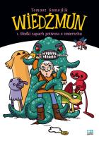 Słodki zapach potwora o zmierzchu. Wiedźmun. Część 1. Autor: Tomasz Samojlik. SmakLiter.pl Okładka książki Słodki zapach potwora o zmierzchu. Wiedźmun. Część 1