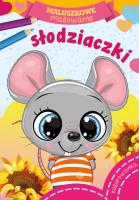 Słodziaczki. Maluszkowe malowanie. Autor: Opracowanie zbiorowe. SmakLiter.pl Okładka książki Słodziaczki. Maluszkowe malowanie