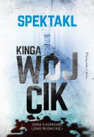 Spektakl. Autor: Wójcikowska-Rak Kinga. SmakLiter.pl Okładka książki Spektakl